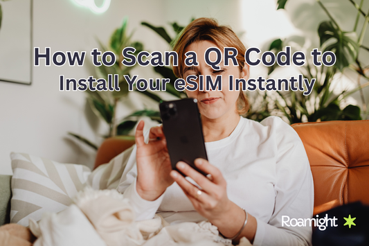 How to Scan a QR Code to Install Your eSIM Instantly
