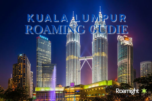 Kuala Lumpur mobile roaming guide 2025