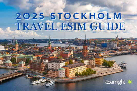 Stockholm 2025 travel esim guide