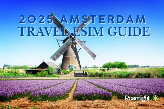 eSIM for Amsterdam Trip in 2025
