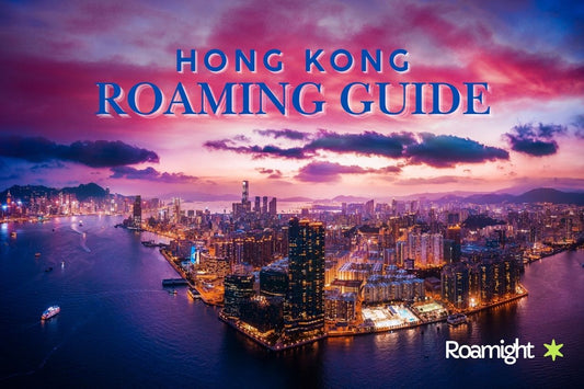 Hong Kong Roaming Guide