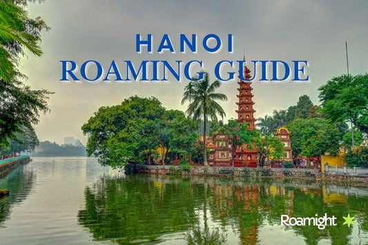 Hanoi Roaming Guide