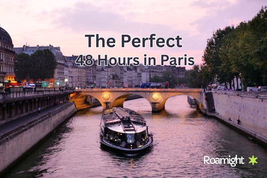 The Perfect 48 Hours in Paris – Food, Art & Romance