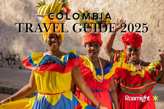 Colombia Travel Guide 2025