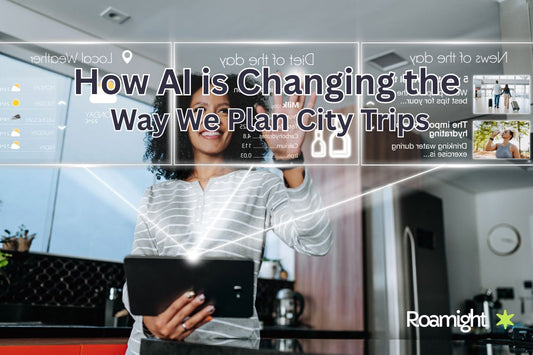 How AI is Changing the Way We Plan City Trips