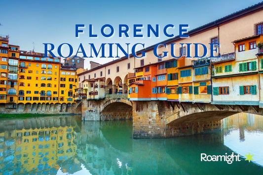 Florence Mobile roaming guide 2025